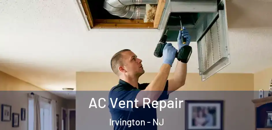 AC Vent Repair Irvington - NJ