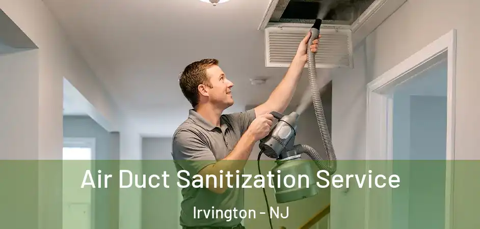  Air Duct Sanitization Service Irvington - NJ